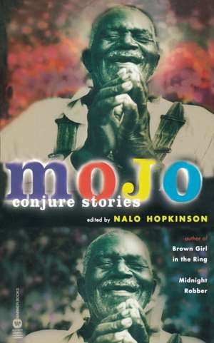 Mojo: Conjure Stories de Nalo Hopkinson