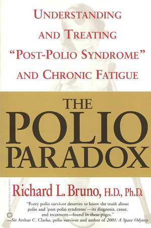 The Polio Paradox: What You Need to Know de Richard L. Bruno