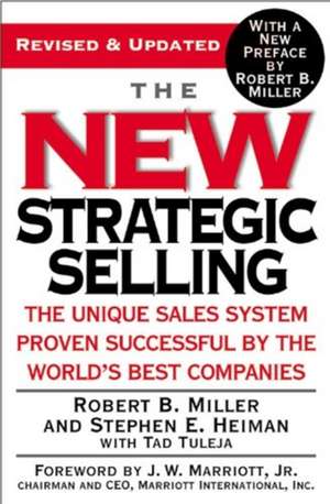 The New Strategic Selling: The Unique Sales System Proven Successful by the World's Best Companies de Robert B. Miller