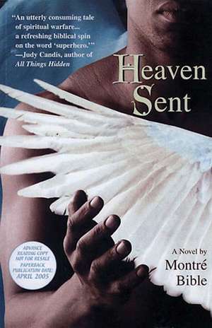 Heaven Sent de Montr? Bible