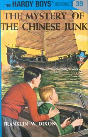 The Mystery of the Chinese Junk de Franklin W. Dixon