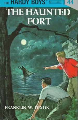 Hardy Boys 44: The Haunted Fort de Franklin W. Dixon