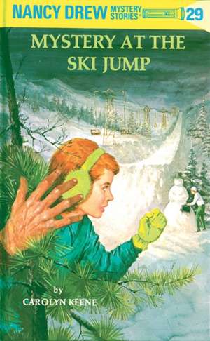 Nancy Drew 29: Mystery at the Ski Jump de Carolyn Keene