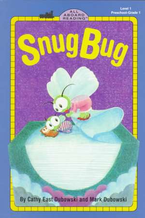 Snug Bug de Cathy East Dubowski