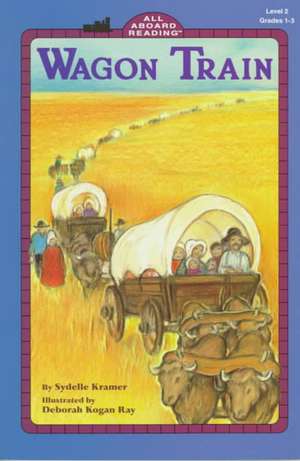 Wagon Train de Sydelle A. Kramer