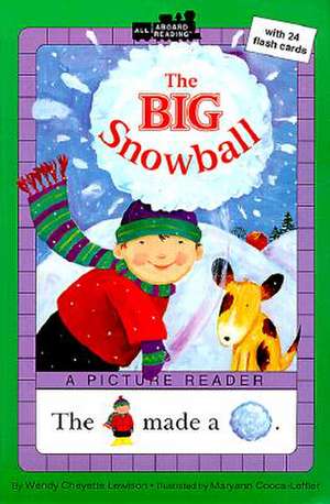 The Big Snowball de Wendy Cheyette Lewison