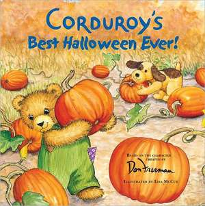 Corduroy's Best Halloween Ever! de Don Freeman