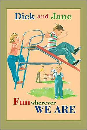 Dick and Jane Fun Wherever We Are de Grosset & Dunlap