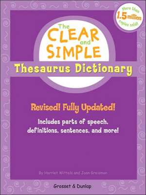 The Clear and Simple Thesaurus Dictionary de Harriet Wittels