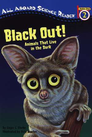 Black Out!: Animals That Live in the Dark de Ginjer L. Clarke