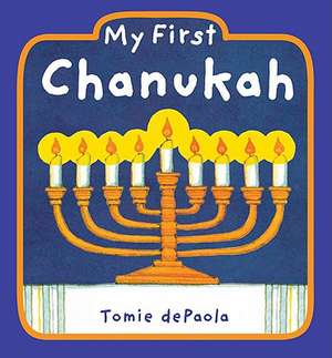 My First Chanukah: Science and Engineering de Tomie dePaola