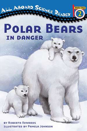 Polar Bears: In Danger de Roberta Edwards