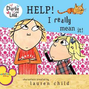 Help! I Really Mean It! de Lauren Child