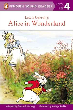 Lewis Carroll's Alice in Wonderland de Deborah Hautzig