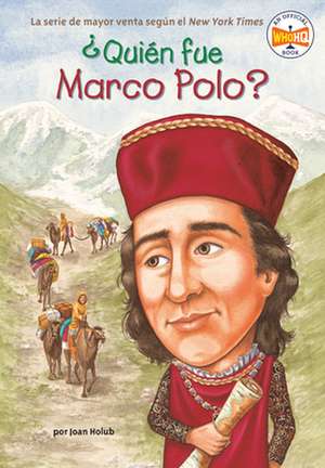 Quien Fue Marco Polo? de Joan Holub