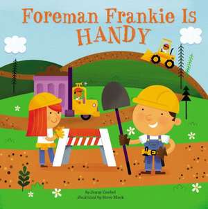 Foreman Frankie Is Handy de Jenny Goebel