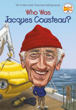 Who Was Jacques Cousteau? de Nico Medina