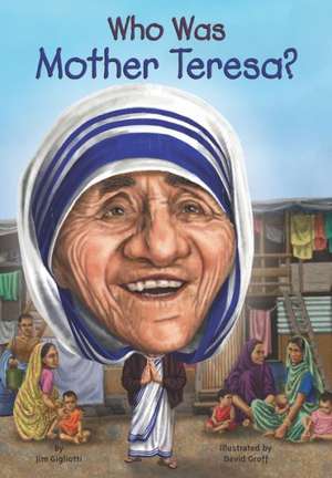 Who Was Mother Teresa? de Nancy Harrison