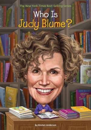 Who Is Judy Blume? de Kirsten Anderson