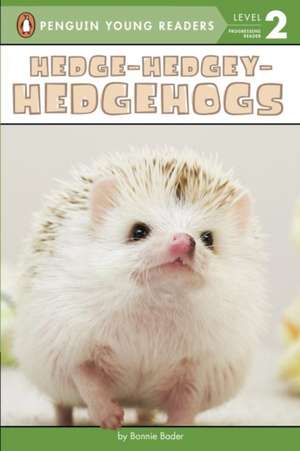 Hedge-Hedgey-Hedgehogs de Bonnie Bader