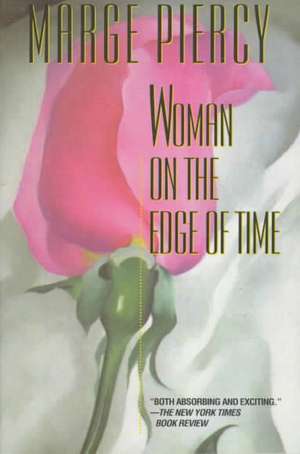 Woman on the Edge of Time de Marge Piercy