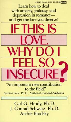 If This Is Love Why Do I Feel So Insecure? de Carl Hindy