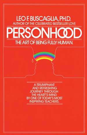 Personhood: The Art of Being Fully Human de Leo Buscaglia