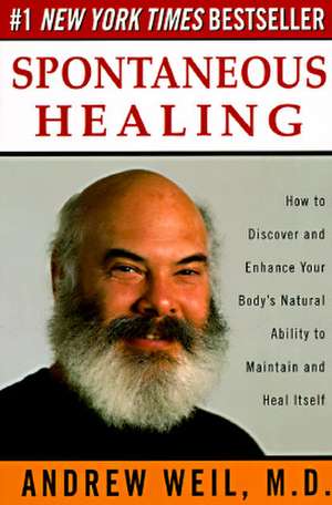 Spontaneous Healing de Andrew Weil