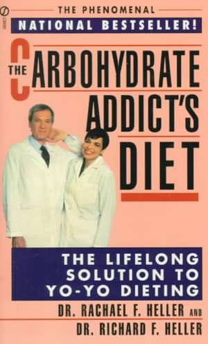 The Carbohydrate Addict's Diet de Rachael F. Heller