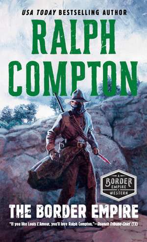 The Border Empire de Ralph Compton