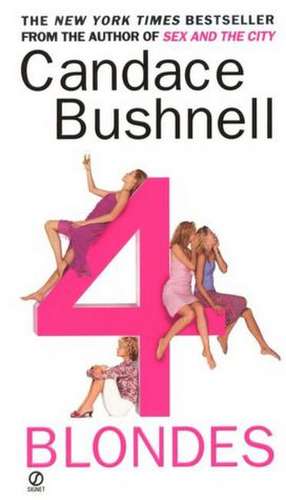 4 Blondes de Candace Bushnell