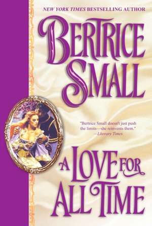 A Love for All Time de Bertrice Small