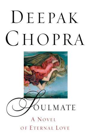 Soulmate de Deepak Chopra