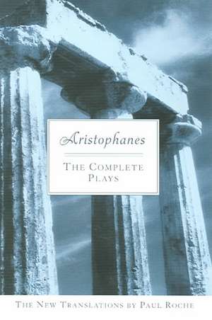 Aristophanes: The Complete Plays de Aristophanes