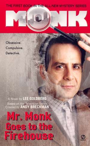 Mr. Monk Goes To The Firehouse de Lee Goldberg