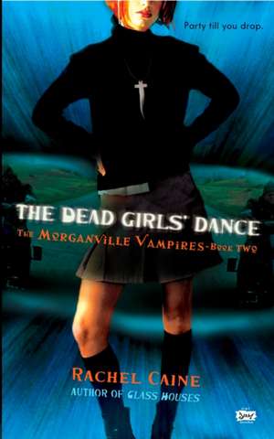 The Dead Girls' Dance de Rachel Caine