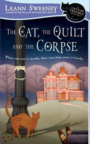 The Cat, the Quilt and the Corpse de Leann Sweeney