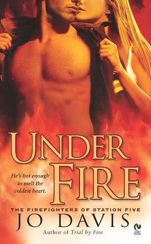 Under Fire de Jo Davis