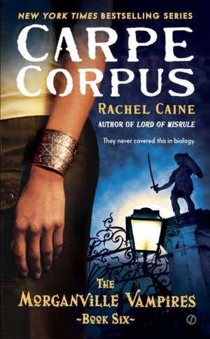 Carpe Corpus de Rachel Caine