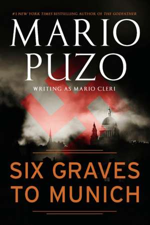 Six Graves to Munich de Mario Puzo