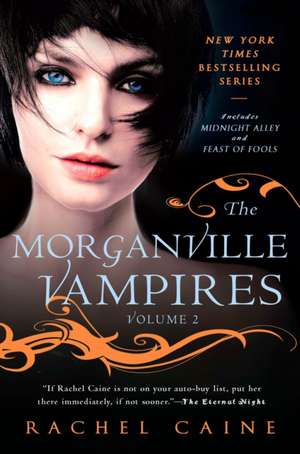 The Morganville Vampires: Midnight Valley and Feast of Fools de Rachel Caine