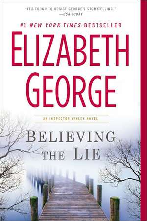 Believing the Lie: A Lynley Novel de Elizabeth George