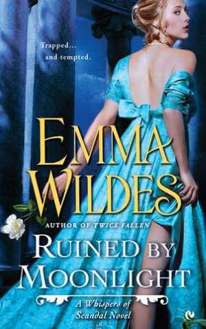 Ruined by Moonlight: A Whispers of Scandal Novel de Emma Wildes