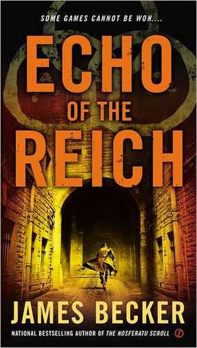 Echo of the Reich de James Becker