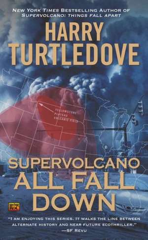 Supervolcano: All Fall Down de Harry Turtledove