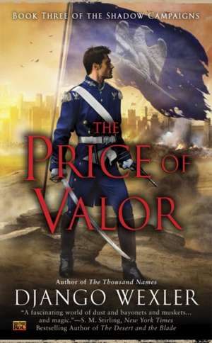 The Price of Valor de Django Wexler