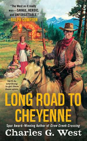 Long Road to Cheyenne de Charles G. West