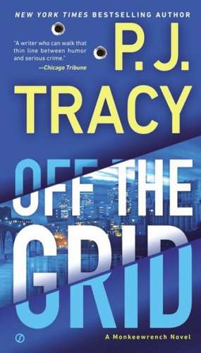 Off the Grid de P. J. Tracy