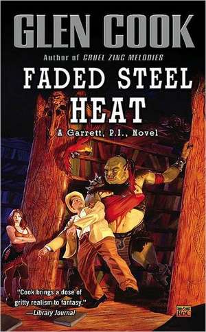 Faded Steel Heat de Glen Cook