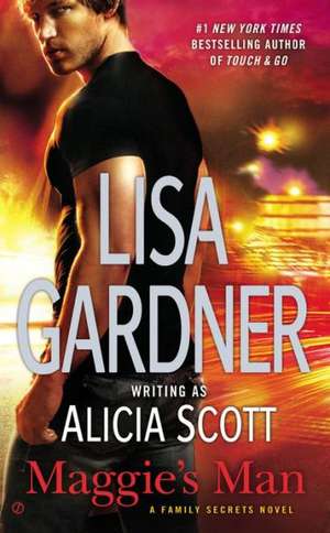 Maggie's Man: A Family Secrets Novel de Lisa Gardner